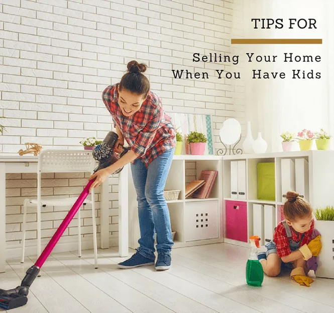 Top Tips For Selling Your Maricopa Home When You Have Kids