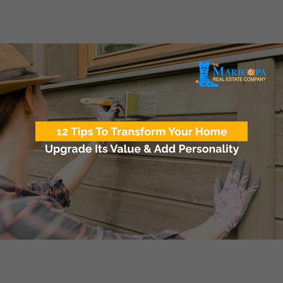 12 Tips To Transform Your Home, Upgrade Its Value & Add Personality